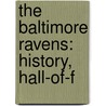 The Baltimore Ravens: History, Hall-Of-F door Jenny Reese