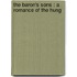 The Baron's Sons : A Romance Of The Hung