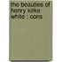 The Beauties Of Henry Kirke White : Cons