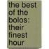 The Best Of The Bolos: Their Finest Hour