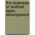 The Business Of Android Apps Development