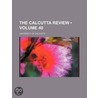 The Calcutta Review (Volume 40) door University Of Calcutta