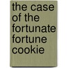 The Case of the Fortunate Fortune Cookie by Donal L. White