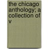 The Chicago Anthology; A Collection Of V door Minna Mathison
