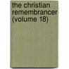 The Christian Remembrancer (Volume 18) door William Scott