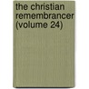 The Christian Remembrancer (Volume 24) by William Scott