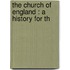 The Church Of England : A History For Th