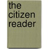 The Citizen Reader door Hugh Oakeley Arnold-Forster