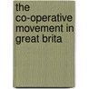 The Co-Operative Movement In Great Brita door Beatrice Potter Webb
