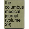 The Columbus Medical Journal (Volume 29) door Unknown Author