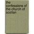 The Confessions Of The Church Of Scotlan