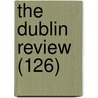 The Dublin Review (126) by Nicholas Patrick Stephen Wiseman