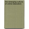 The Emerging Culture Of Online Education door Donna Joy