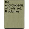 The Encyclopedia of Birds Set, 6 Volumes door Tbd