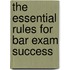 The Essential Rules for Bar Exam Success