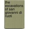 The Excavations of San Giovanni Di Ruoti door Joe Simpson