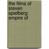 The Films Of Steven Spielberg: Empire Of door Maria Risma