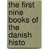 The First Nine Books Of The Danish Histo