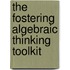 The Fostering Algebraic Thinking Toolkit
