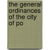 The General Ordinances Of The City Of Po