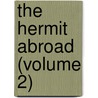 The Hermit Abroad (Volume 2) door Felix M'Donogh