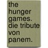 The Hunger Games. Die Tribute Von Panem.