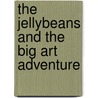 The Jellybeans And The Big Art Adventure door Nate Evans