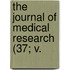 The Journal Of Medical Research (37; V.
