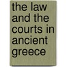The Law And The Courts In Ancient Greece door Robert Parker