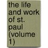 The Life And Work Of St. Paul (Volume 1)