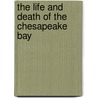 The Life and Death of the Chesapeake Bay door J.R. Schubel