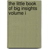 The Little Book Of Big Insights Volume I door Robin Linke