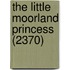 The Little Moorland Princess (2370)