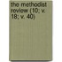 The Methodist Review (10; V. 18; V. 40)