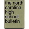 The North Carolina High School Bulletin door University University of North Carolina