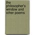 The Philosopher's Window And Other Poems