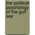 The Political Psychology Of The Gulf War