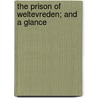 The Prison Of Weltevreden; And A Glance door Walter M. Gibson
