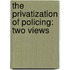 The Privatization Of Policing: Two Views