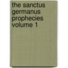 The Sanctus Germanus Prophecies Volume 1 door Michael P. Mau Ph.D.