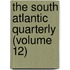 The South Atlantic Quarterly (Volume 12)