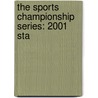 The Sports Championship Series: 2001 Sta door Robert Dobbie