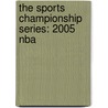 The Sports Championship Series: 2005 Nba door Robert Dobbie