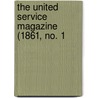The United Service Magazine (1861, No. 1 by Arthur William Alsager Pollock