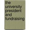 The University President And Fundraising by PhD Peggie Ncube