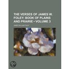 The Verses Of James W. Foley (Volume 3); by James William Foley