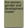 The Women, Gender And Development Reader by Nalini Visvanathan
