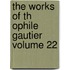 The Works Of Th Ophile Gautier Volume 22