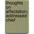 Thoughts On Affectation; Addressed Chief