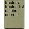Tractors: Tractor, List Of John Deere Tr door Source Wikipedia